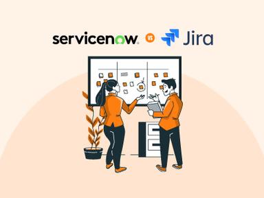 ServiceNow Vs Jira: Which Tool Will Suit Your Team Best?